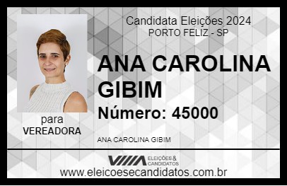 Candidato ANA CAROLINA GIBIM 2024 - PORTO FELIZ - Eleições