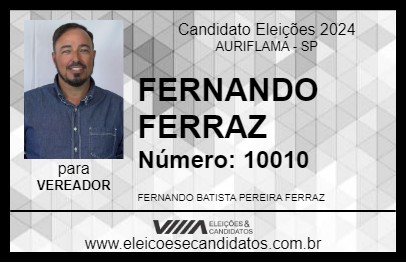 Candidato FERNANDO FERRAZ 2024 - AURIFLAMA - Eleições