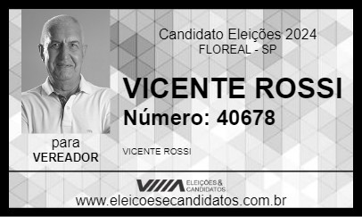 Candidato VICENTE ROSSI 2024 - FLOREAL - Eleições