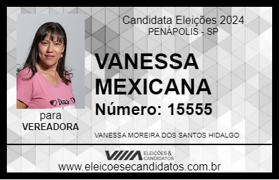 Candidato VANESSA MEXICANA 2024 - PENÁPOLIS - Eleições