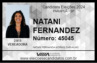 Candidato NATANI FERNANDEZ 2024 - PARAPUÃ - Eleições