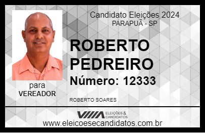 Candidato ROBERTO PEDREIRO 2024 - PARAPUÃ - Eleições