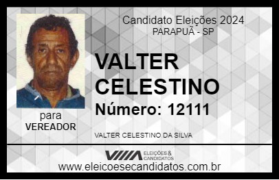 Candidato VALTER CELESTINO 2024 - PARAPUÃ - Eleições