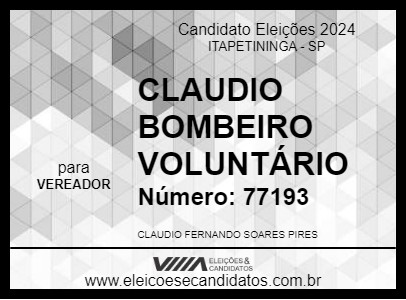 Candidato CLAUDIO BOMBEIRO VOLUNTÁRIO 2024 - ITAPETININGA - Eleições