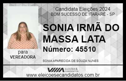 Candidato SONIA IRMÃ DO MASSA LATA 2024 - BOM SUCESSO DE ITARARÉ - Eleições