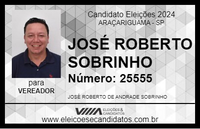 Candidato JOSÉ ROBERTO SOBRINHO 2024 - ARAÇARIGUAMA - Eleições