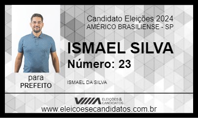 Candidato ISMAEL SILVA 2024 - AMÉRICO BRASILIENSE - Eleições