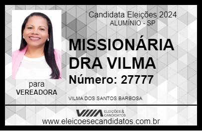 Candidato MISSIONÁRIA DRA VILMA 2024 - ALUMÍNIO - Eleições