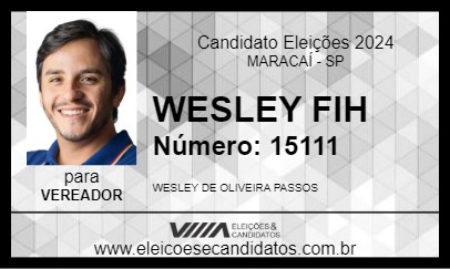 Candidato WESLEY FIH 2024 - MARACAÍ - Eleições