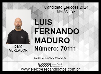 Candidato LUIS FERNANDO MADURO 2024 - MATÃO - Eleições