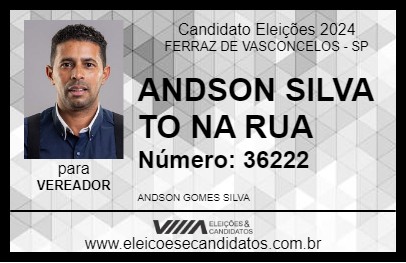 Candidato ANDSON SILVA TO NA RUA 2024 - FERRAZ DE VASCONCELOS - Eleições