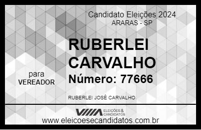 Candidato RUBERLEI CARVALHO 2024 - ARARAS - Eleições