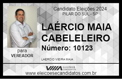 Candidato LAÉRCIO MAIA CABELELEIRO 2024 - PILAR DO SUL - Eleições