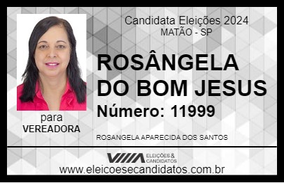 Candidato ROSÂNGELA DO BOM JESUS 2024 - MATÃO - Eleições