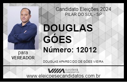 Candidato DOUGLAS GÓES 2024 - PILAR DO SUL - Eleições