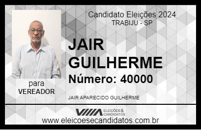 Candidato JAIR GUILHERME 2024 - TRABIJU - Eleições