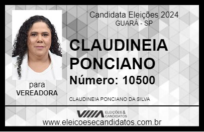 Candidato CLAUDINEIA PONCIANO 2024 - GUARÁ - Eleições