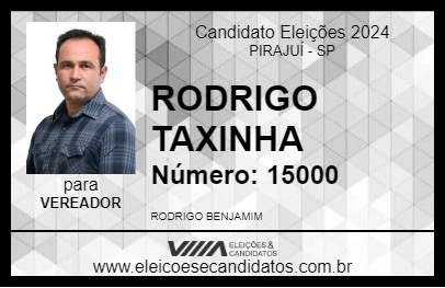 Candidato RODRIGO TAXINHA 2024 - PIRAJUÍ - Eleições