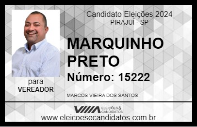 Candidato MARQUINHO PRETO 2024 - PIRAJUÍ - Eleições