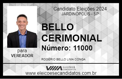 Candidato BELLO CERIMONIAL 2024 - JARDINÓPOLIS - Eleições