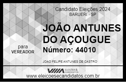 Candidato JOÃO ANTUNES DO AÇOUGUE 2024 - BARUERI - Eleições