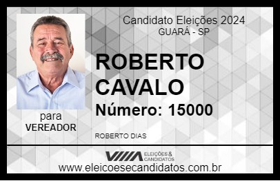 Candidato ROBERTO CAVALO 2024 - GUARÁ - Eleições