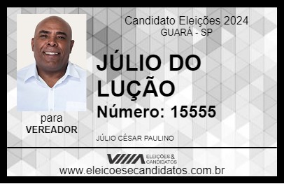 Candidato JÚLIO DO LUÇÃO 2024 - GUARÁ - Eleições