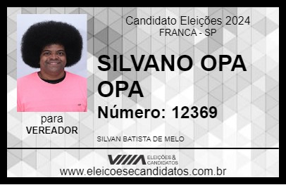 Candidato SILVANO OPA OPA 2024 - FRANCA - Eleições