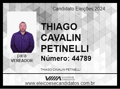 Candidato THIAGO CAVALIN PETINELLI 2024 - VALENTIM GENTIL - Eleições