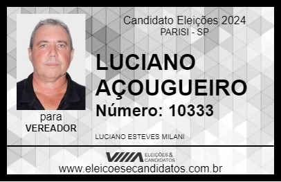 Candidato LUCIANO DO AÇOUGUE 2024 - PARISI - Eleições