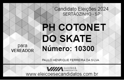 Candidato PH COTONET DO SKATE 2024 - SERTÃOZINHO - Eleições