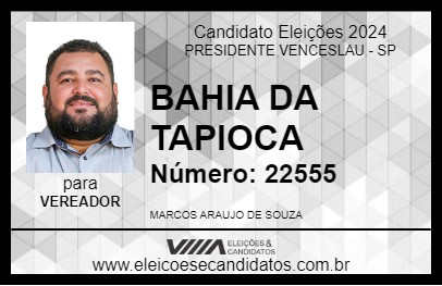 Candidato BAHIA DA TAPIOCA 2024 - PRESIDENTE VENCESLAU - Eleições