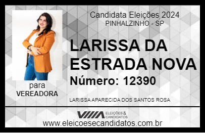 Candidato LARISSA DA ESTRADA NOVA 2024 - PINHALZINHO - Eleições