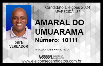 Candidato AMARAL DO UMUARAMA 2024 - APARECIDA - Eleições