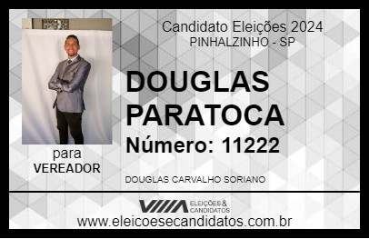 Candidato DOUGLAS PARATOCA 2024 - PINHALZINHO - Eleições