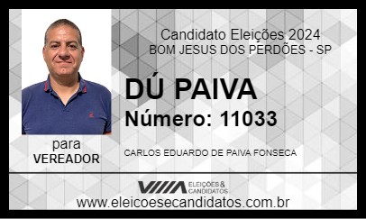 Candidato DÚ PAIVA 2024 - BOM JESUS DOS PERDÕES - Eleições