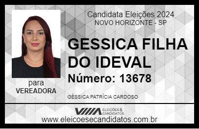 Candidato GESSICA FILHA DO IDEVAL 2024 - NOVO HORIZONTE - Eleições