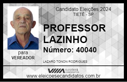 Candidato PROFESSOR LAZINHO 2024 - TIETÊ - Eleições