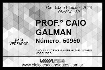 Candidato PROF.° CAIO GALMAN 2024 - OSASCO - Eleições