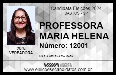 Candidato PROFESSORA MARIA HELENA 2024 - BASTOS - Eleições