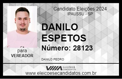 Candidato DANILO ESPETOS 2024 - IPAUSSU - Eleições