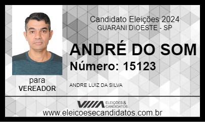 Candidato ANDRÉ DO SOM 2024 - GUARANI D\OESTE - Eleições