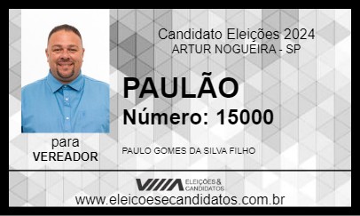 Candidato PAULÃO 2024 - ARTUR NOGUEIRA - Eleições