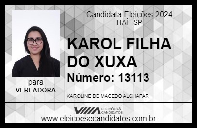 Candidato KAROL FILHA DO XUXA 2024 - ITAÍ - Eleições