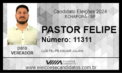 Candidato PASTOR FELIPE 2024 - ECHAPORÃ - Eleições