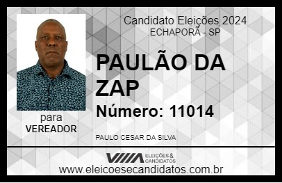 Candidato PAULÃO DA ZAP 2024 - ECHAPORÃ - Eleições