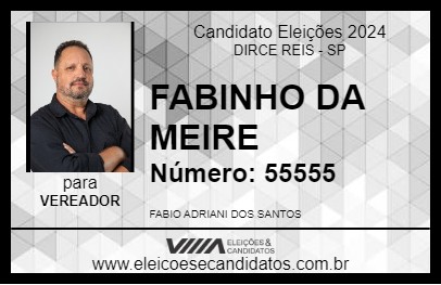 Candidato FABINHO DA MEIRE 2024 - DIRCE REIS - Eleições