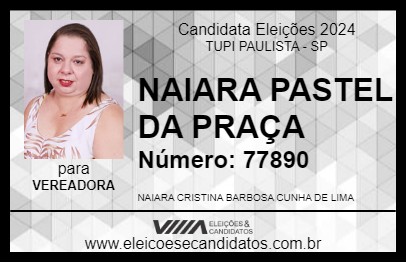 Candidato NAIARA PASTEL DA PRAÇA 2024 - TUPI PAULISTA - Eleições