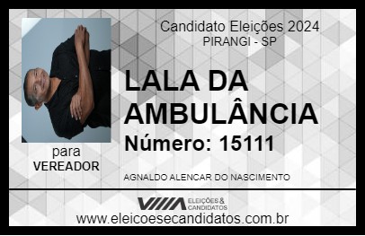 Candidato LALA DA AMBULÂNCIA 2024 - PIRANGI - Eleições