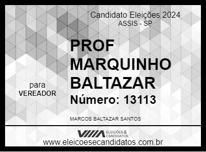 Candidato PROF MARQUINHO BALTAZAR 2024 - ASSIS - Eleições